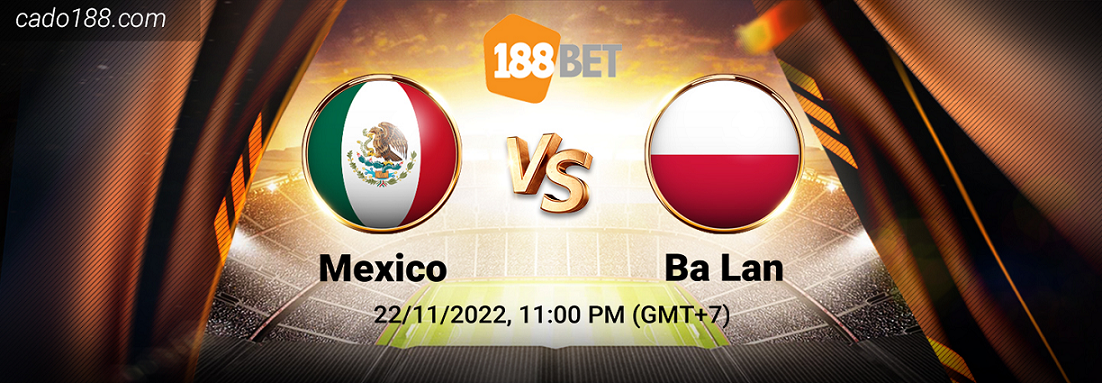 Soi kèo Mexico vs Ba Lan, World Cup 2022