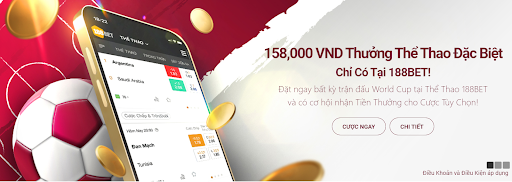 Chương trình 158.000 VNĐ thưởng thể thao đặc biệt – Chỉ có tại 188BET Chương trình 158.000 VNĐ thưởng thể thao đặc biệt