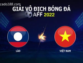 Soi kèo Lào vs Việt Nam, AFF Cup
