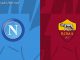 Soi kèo Napoli vs AS Roma, 02h45 ngày 30/01, Serie A