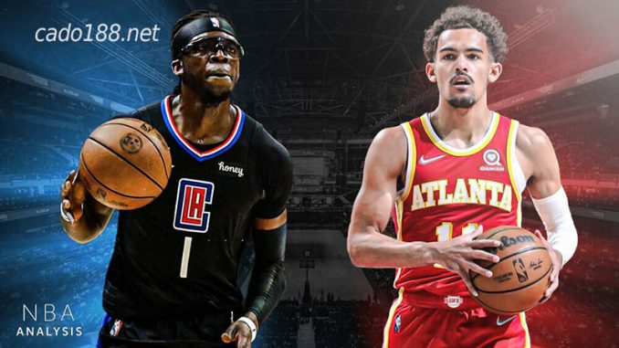Soi kèo bóng rổ Atlanta Hawks vs LA Clippers 