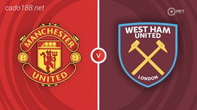 soi-keo-manchester-united-vs-west-ham-02-03-188bet Soi kèo Manchester United vs West Ham, 02h45 ngày 02/03