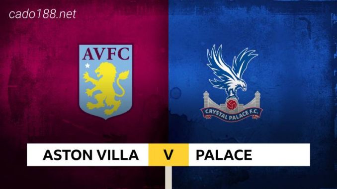 Soi kèo Aston Villa vs Crystal Palace, 22h00 ngày 04/03