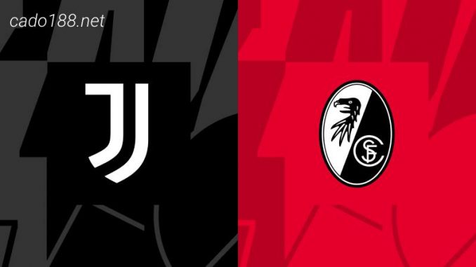 Soi kèo Juventus vs Freiburg, 03h00 ngày 10/03, Cup C2
