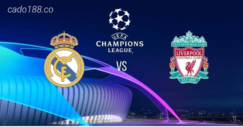 Soi kèo Real Madrid vs Liverpool, 03h00 ngày 16/03