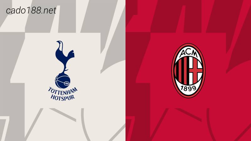 Soi kèo Tottenham vs AC Milan, 03h00 ngày 09/03, Cup C1