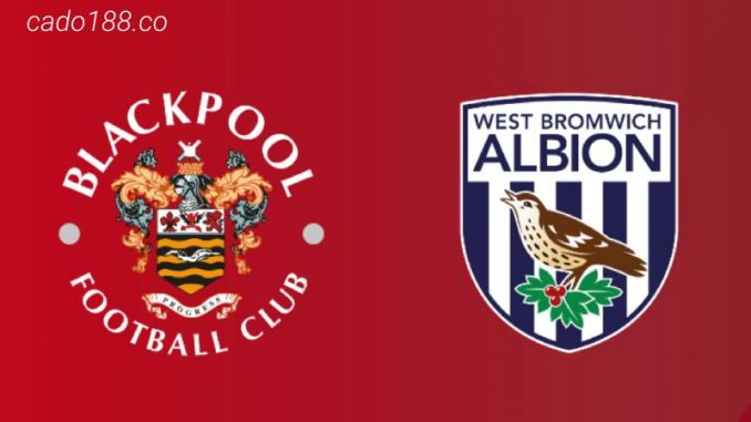 Soi kèo Blackpool vs West Bromwich, 01h45 ngày 19/04