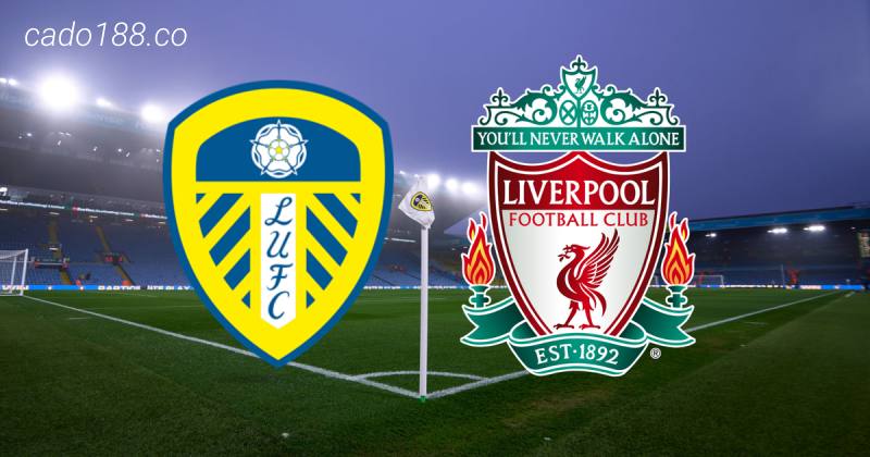 Soi kèo Leeds United vs Liverpool, 02h00 ngày 18/04