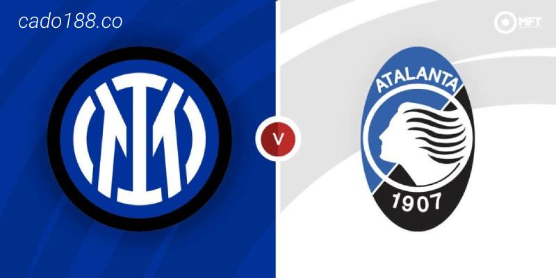 Soi kèo Inter Milan vs Atalanta, 01h45 ngày 28/05, Serie A