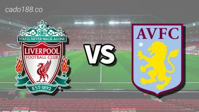 soi-keo-liverpool-vs-aston-villa-20-05-188bet Soi kèo Liverpool vs Aston Villa, 21h00 ngày 20/05