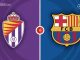 Soi kèo Real Valladolid vs Barcelona, 03h00 ngày 24/05