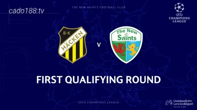 soi-keo-BK-Hacken-vs-the-new-saint-13-07-188bet Soi kèo BK Hacken vs The New Saints, 00h00 ngày 13/07