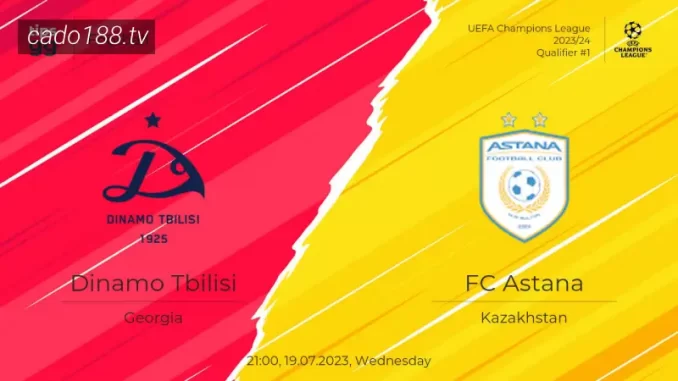 soi-keo-Dinamo-Tbilisi-vs-FC-Astana-19-07-188be- Soi kèo Dinamo Tbilisi vs FC Astana, 23h00 ngày 19/07