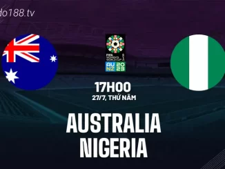 Soi kèo Nữ Australia vs Nữ Nigeria, 17h00 ngày 27/07