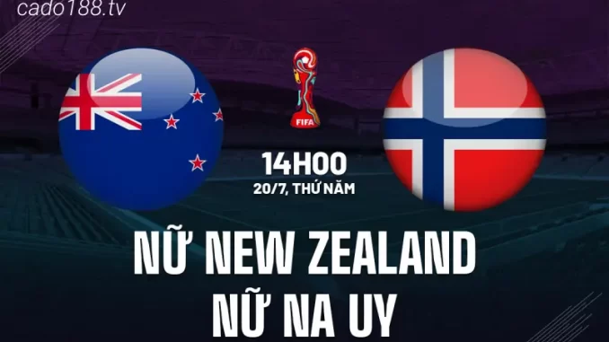 soi-keo-nu-new-zealand-vs-nu-na-uy-20-07-188bet Soi kèo Nữ New Zealand vs Nữ Na Uy, 14h00 ngày 20/07