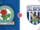 Soi kèo Blackburn vs West Brom, 21h ngày 05/08, Championship