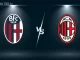 Soi kèo Bologna vs AC Milan, 01h45 ngày 22/08, Serie A