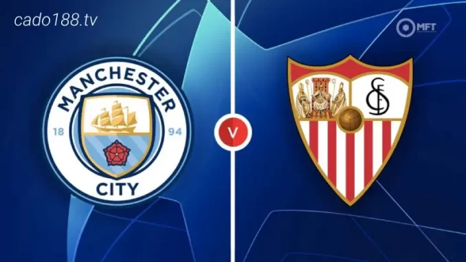 soi-keo-manchester-city-vs-sevilla-17-08-188bet Soi kèo Manchester City vs Sevilla, 02h00 ngày 17/08