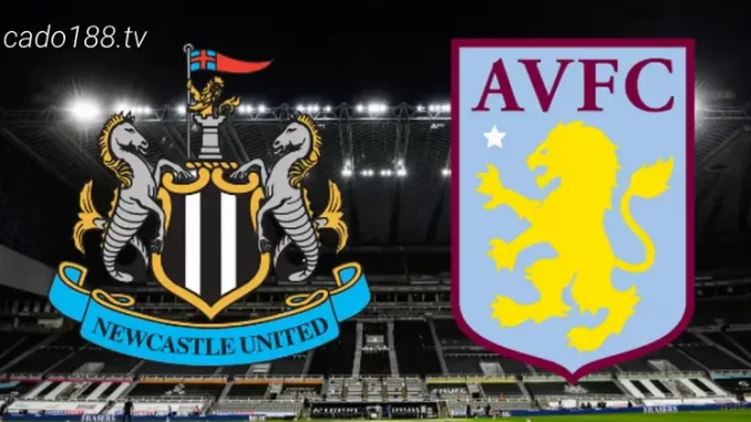 Soi kèo Newcastle vs Aston Villa, 23h30 ngày 12/08, EPL
