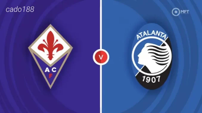 Soi kèo Fiorentina vs Atalanta, 23h00 ngày 17/09, Serie A