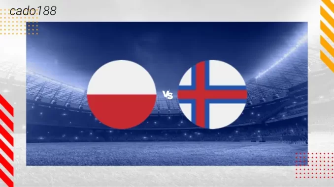 soi-keo-ba-lan-vs-quan-dao-faroe-08-09-188bet Soi kèo Ba Lan vs Quần đảo Faroe, 01h45 ngày 08/09