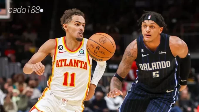 Soi kèo bóng rổ NBA Orlando Magic vs Atlanta Hawks ngày 8_1