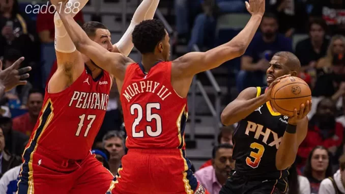 Soi kèo bóng rổ Phoenix Suns vs New Orleans Pelicans 8_4