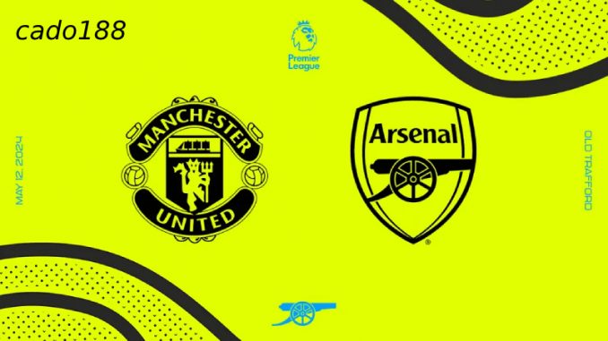 man-united-vs-arsenal-12-05-188bet (1) Soi kèo Man United vs Arsenal, 22h30 ngày 12/05, EPL