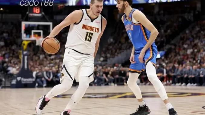 Nhận định bóng rổ NBA Denver Nuggets vs OKC Thunder 25_10 Nhận định bóng rổ NBA Denver Nuggets vs OKC Thunder 25_10