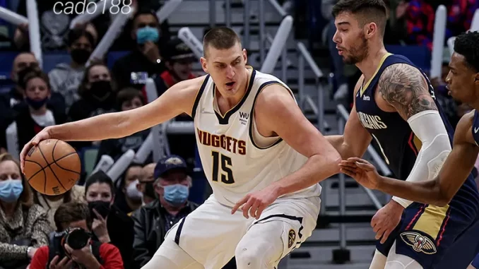 Soi kèo bóng rổ Denver Nuggets vs New Orleans Pelicans 4_2 Soi kèo bóng rổ Denver Nuggets vs New Orleans Pelicans 4_2