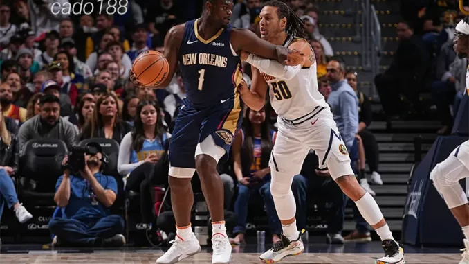 Soi kèo bóng rổ Denver Nuggets vs New Orleans Pelicans 6_2
