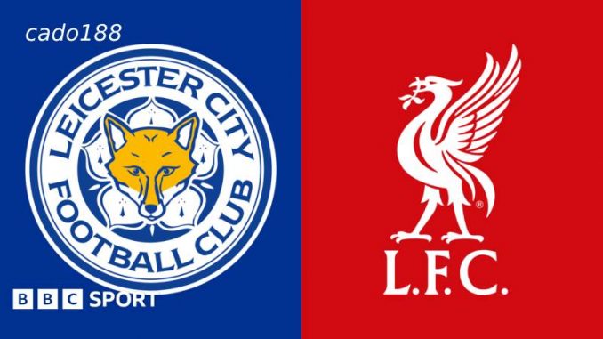 Soi kèo Leicester City vs Liverpool, 22h30 ngày 20/04