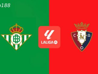 Soi kèo Betis vs Osasuna, 2h ngày 12/05, La Liga