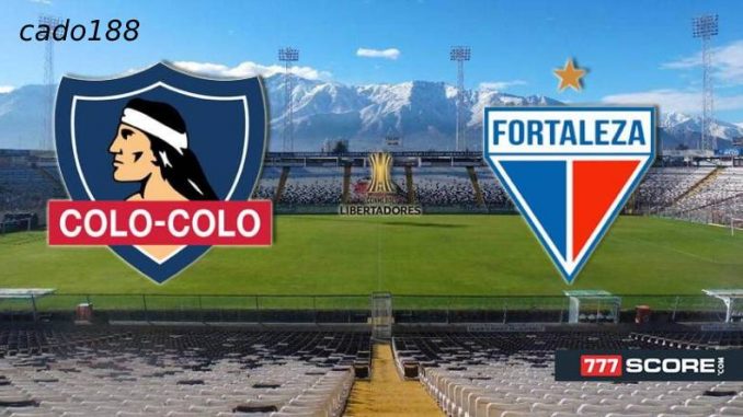 Fortaleza vs Colo Colo-188bet Soi kèo Fortaleza vs Colo Colo, 7h ngày 07/05