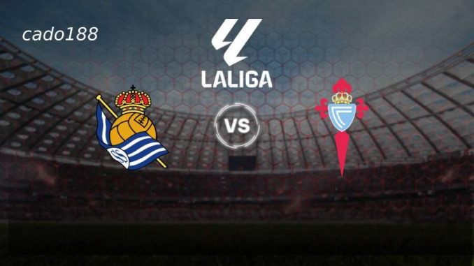 real-sociedad-vs-celta-vigo-188bet-14-05 Soi kèo Sociedad vs Celta Vigo, 01h00 ngày 14/05, La Liga