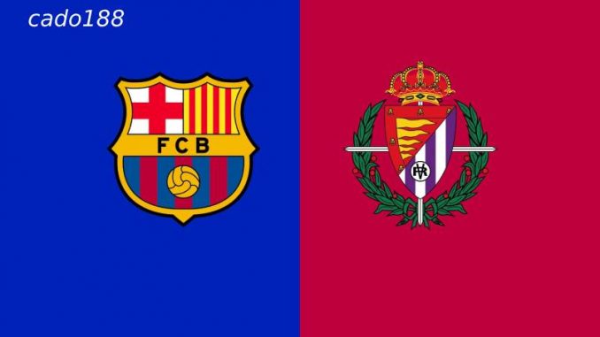 Soi kèo Valladolid vs Barcelona, 02h00 ngày 04/05