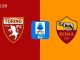 Soi kèo Torino vs AS Roma, 01h45 ngày 26/05, Serie A