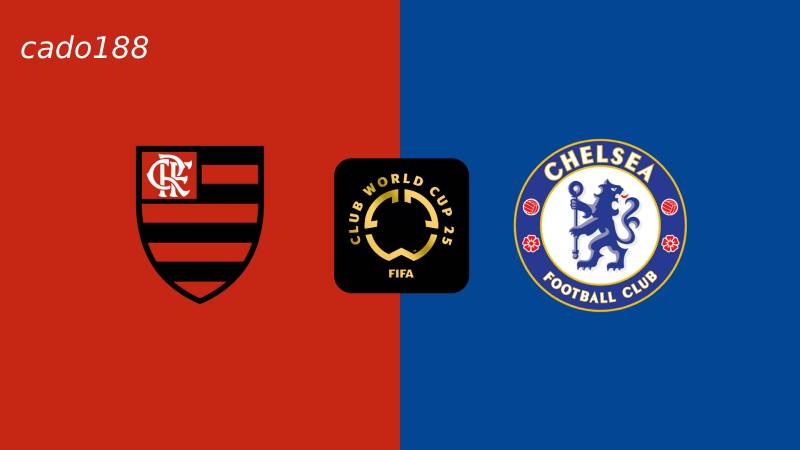 Soi kèo Flamengo RJ vs Chelsea, 01h00 ngày 21/06
