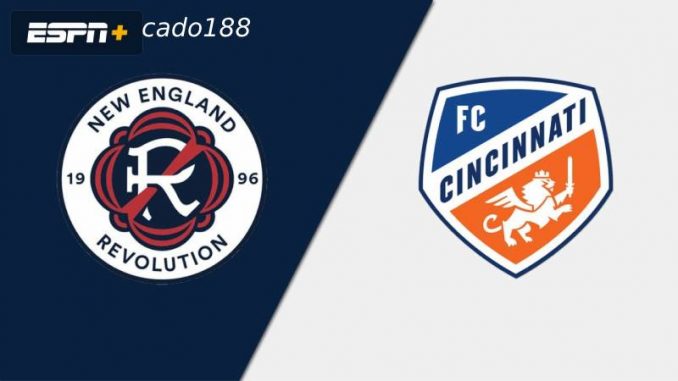 New England Revolution vs FC Cincinnati-188bet-1 Soi kèo New England Revolution vs FC Cincinnati, 06h30 ngày 15/06