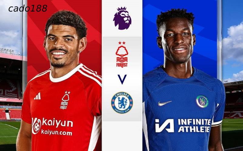 Soi kèo Nottingham vs Chelsea, 22h00 ngày 25/05, EPL