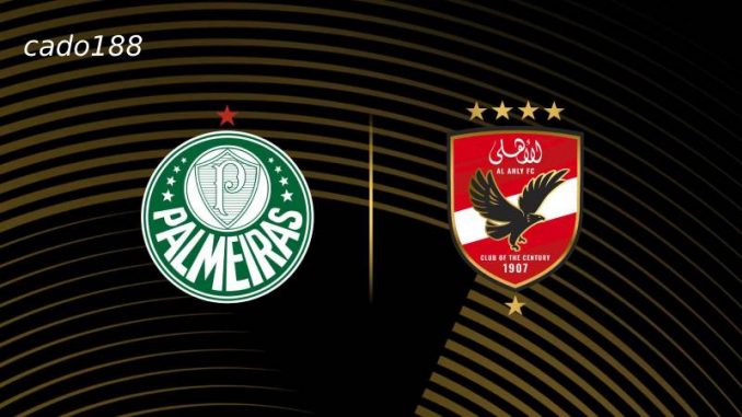 Palmeiras vs Al Ahly Cairo-188bet Soi kèo Palmeiras vs Al Ahly Cairo, 23h00 ngày 19/06