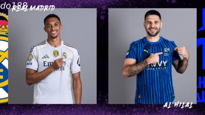 Real Madrid vs Al Hilal-188bet Soi kèo Real Madrid vs Al Hilal, 02h00 ngày 19/06