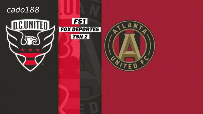 DC United vs Atlanta United-188bet Soi kèo DC United vs Atlanta United, 06h30 ngày 06/07