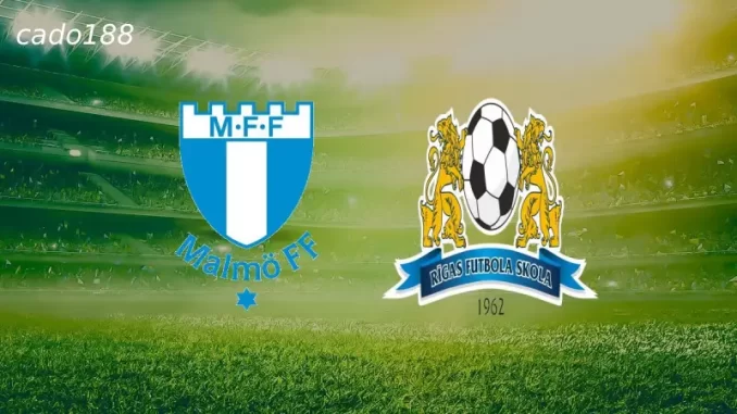 Malmo vs Rigas Futbola-188bet Soi kèo Malmo vs Rigas Futbola, 0h00 ngày 31/07