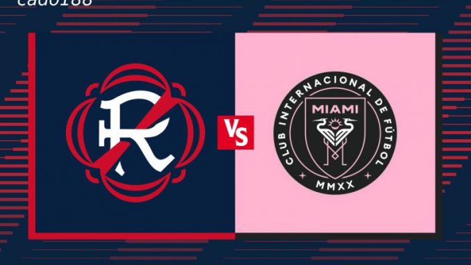 New England Revolution vs Inter Miami-188bet Soi kèo New England Revolution vs Inter Miami, 06h30 ngày 10/07