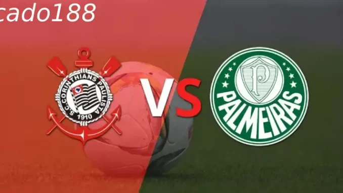 corinthians-vs-palmeiras-188bet-1 Soi kèo Corinthians vs Palmeiras, 07h30 ngày 31/07