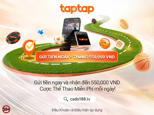 gửi tiền taptap và nhận cược miễn phí