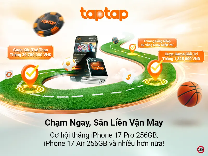Tham gia khuyến mãi chạm ngay, săn liền vận may của taptap chạm ngay săn vận may taptap cado188