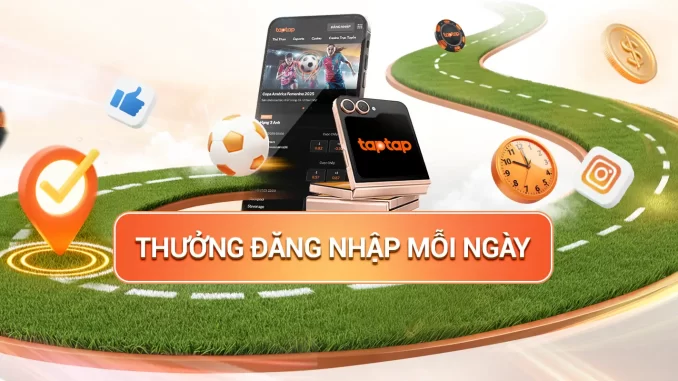 dang-nhap-taptap-moi-ngay khuyến mãi taptap đăng nhập