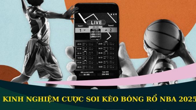 kinh-nghiem-keo-bong-ro-nba kinh nghiệm soi kèo và tip nba